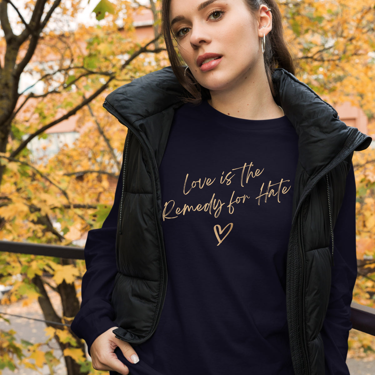 Love Is The Remedy For Hate: The Unisex Long Sleeve