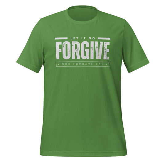 Forgive (Let It Go): Unisex T-Shirt