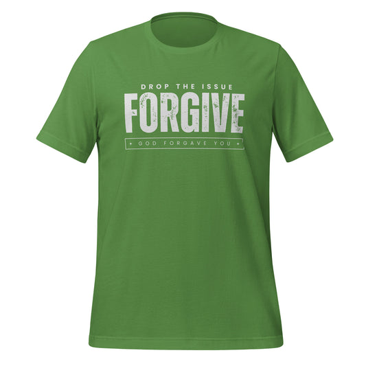 Forgive (Drop The Issue): The Unisex T-Shirt