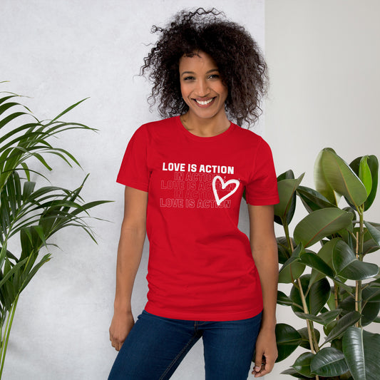 Love is Action Unisex T-Shirt*