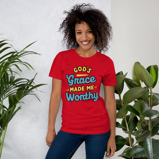 God Made Me Worthy Unisex T-shirt